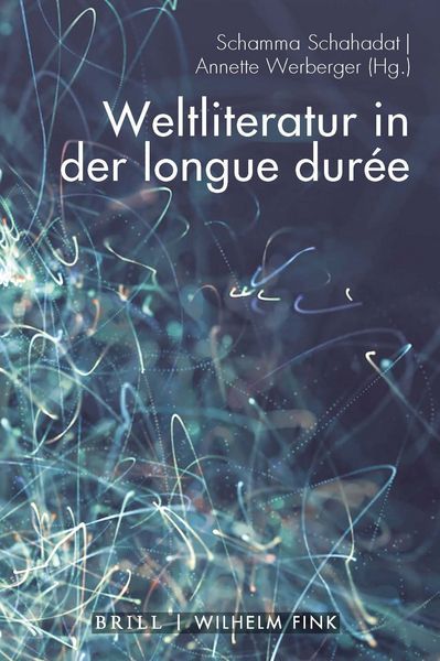 Produktbild: Weltliteratur in der longue dur&eacute;e