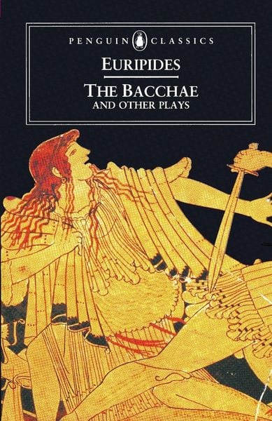 Produktbild: The Bacchae and Other Plays