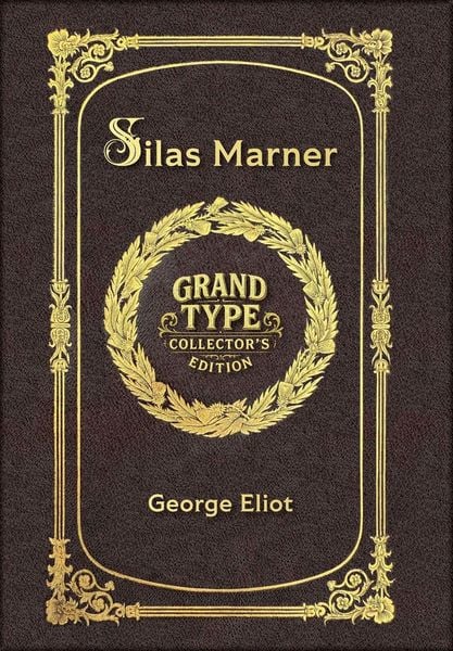 Produktbild: Large Print - Silas Marner - Grand Type Collector's Edition - Matte Hardcover with Dust Jacket