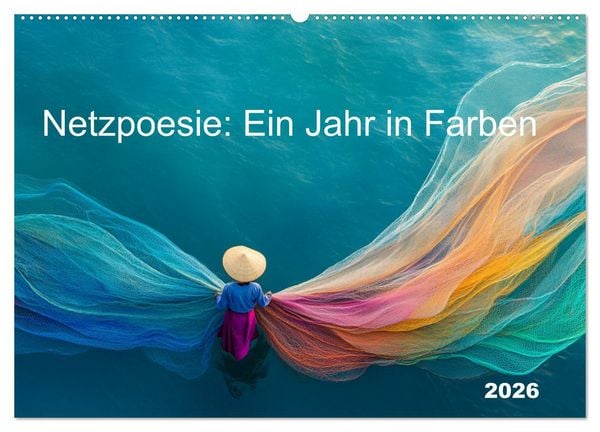 Produktbild: Netzpoesie: Ein Jahr in Farben (Wandkalender 2026 DIN A2 quer), CALVENDO Monatskalender
