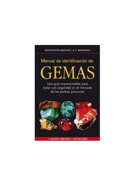 Produktbild: Manual de identificaci&oacute;n de gemas : una gu&iacute;a imprescindible para tratar con seguridad en el mercado de las piedras preciosas