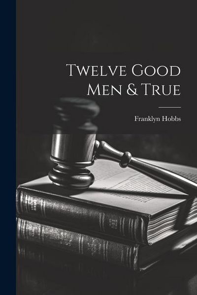 Produktbild: Twelve Good Men & True