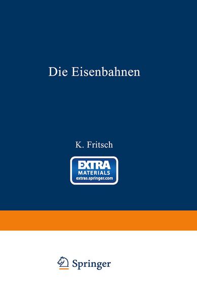 Produktbild: Die Eisenbahnen. Allgemeine Bestimmungen; Verwaltung der Staatseisenbahnen; Staatsaufsicht &uuml;ber Privatbahnen; Beamte und Arbeiter; Finanzen, Steuern;