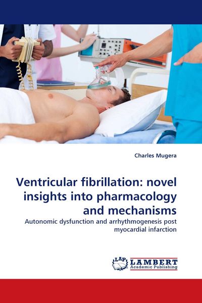 Produktbild: Ventricular fibrillation: novel insights into pharmacology and mechanisms