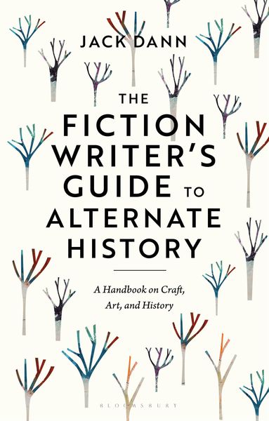 Produktbild: The Fiction Writer's Guide to Alternate History