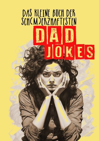 Produktbild: Das kleine Buch der sch(m)erzhaftesten Dad Jokes