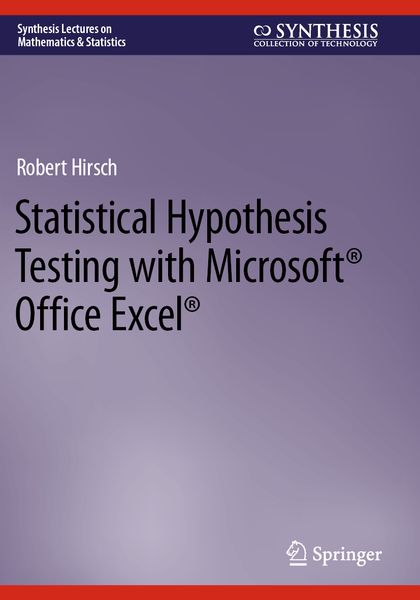 Produktbild: Statistical Hypothesis Testing with Microsoft &reg; Office Excel &reg;