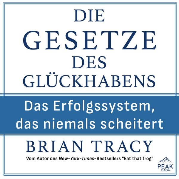 Produktbild: Die Gesetze des Gl&uuml;ckhabens. Das Erfolgssystem, das niemals scheitert