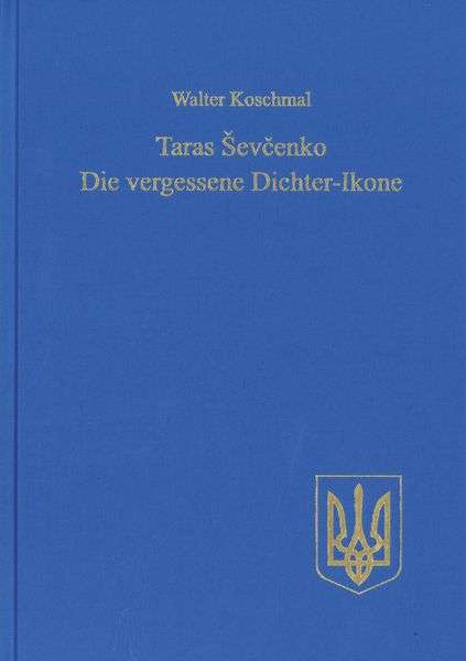 Produktbild: Taras &Scaron;evčenko: Die vergessene Dichter-Ikone