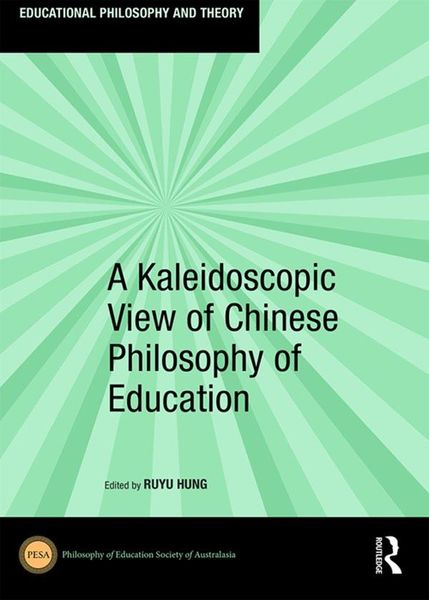 Produktbild: A Kaleidoscopic View of Chinese Philosophy of Education