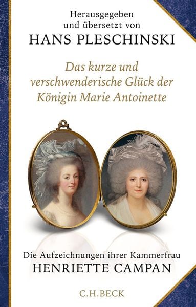 Produktbild: Das kurze und verschwenderische Gl&uuml;ck der K&ouml;nigin Marie Antoinette