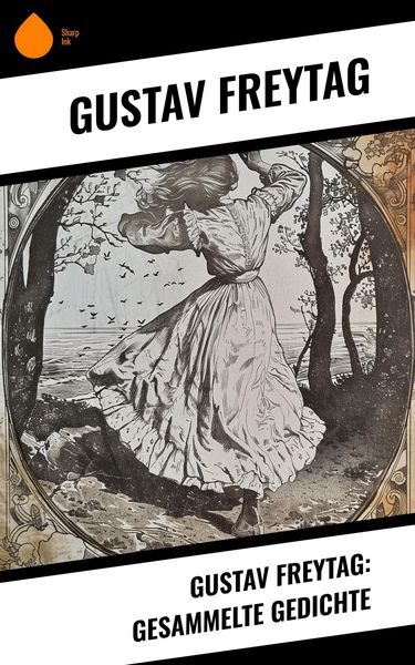 Produktbild: Gustav Freytag: Gesammelte Gedichte