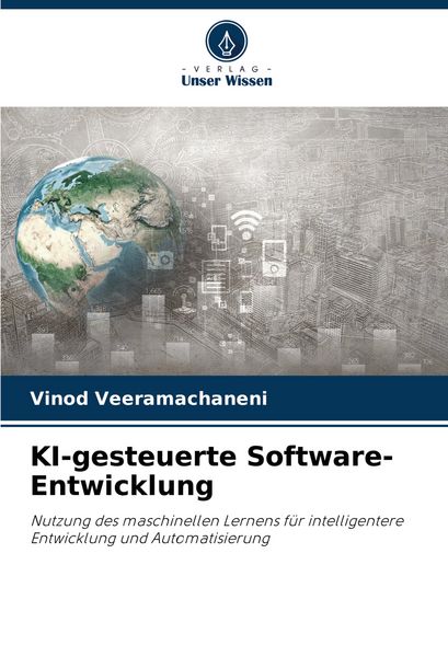 KI-gesteuerte Software-Entwicklung, Taschenbuch von Vinod Veeramachaneni, Verlag Unser Wissen, 9786208375249