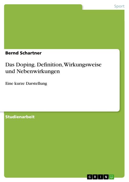 Produktbild: Das Doping. Definition, Wirkungsweise und Nebenwirkungen