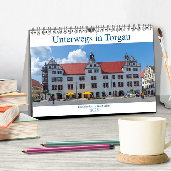 Produktbild: Unterwegs in Torgau (Tischkalender 2026 DIN A5 quer), CALVENDO Monatskalender
