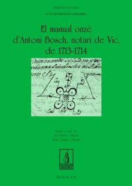 Produktbild: El manual onz&egrave; d'Antoni Bosch, notari de Vic, de 1713-1714