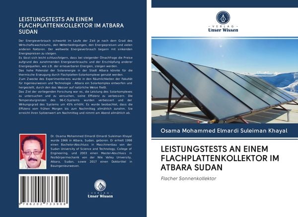 Leistungstests An Einem Flachplattenkollektor im Atbara Sudan, Taschenbuch von Osama Mohammed Elmardi Suleiman Khayal, Verlag Unser Wissen,