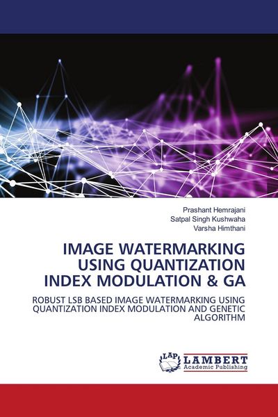 Produktbild: IMAGE WATERMARKING USING QUANTIZATION INDEX MODULATION & GA