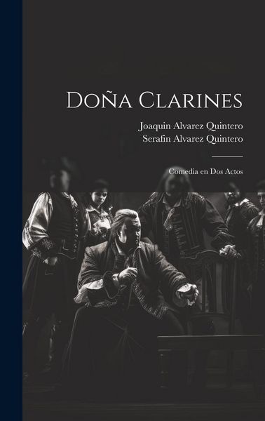 Produktbild: Do&ntilde;a Clarines: Comedia en dos actos