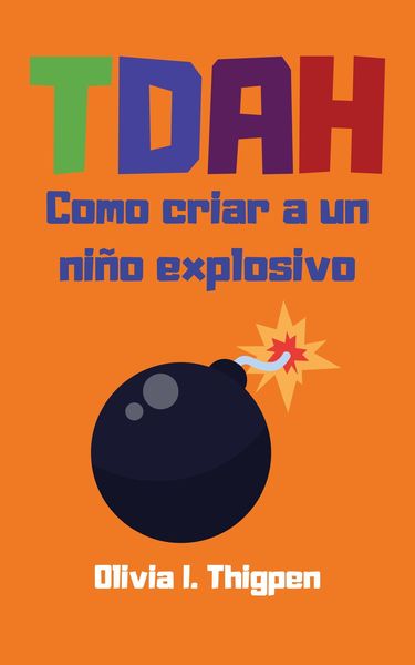 Produktbild: TDAH Como criar a un ni&ntilde;o explosivo (Disciplina Positiva)