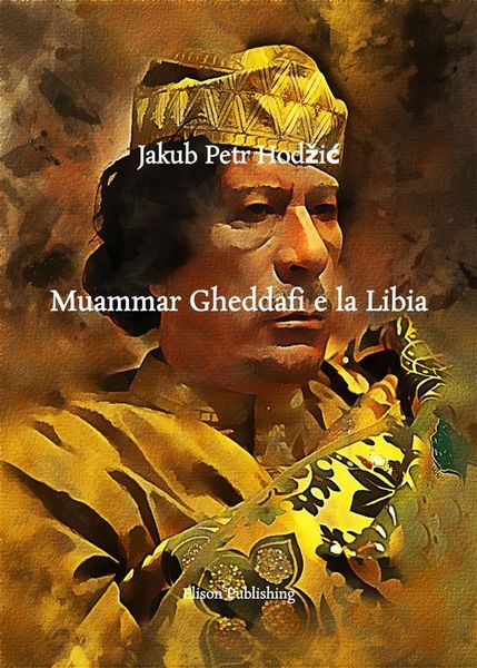 Produktbild: Muammar Gheddafi e la Libia
