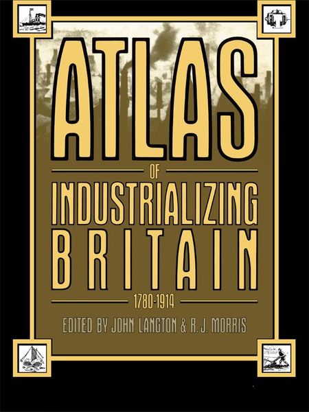 Produktbild: Atlas of Industrializing Britain, 1780-1914