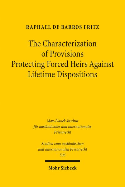 Produktbild: The Characterization of Provisions Protecting Forced Heirs Against Lifetime Dispositions