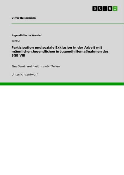 Produktbild: Partizipation und soziale Exklusion in der Arbeit mit m&auml;nnlichen Jugendlichen in Jugendhilfema&szlig;nahmen des SGB VIII