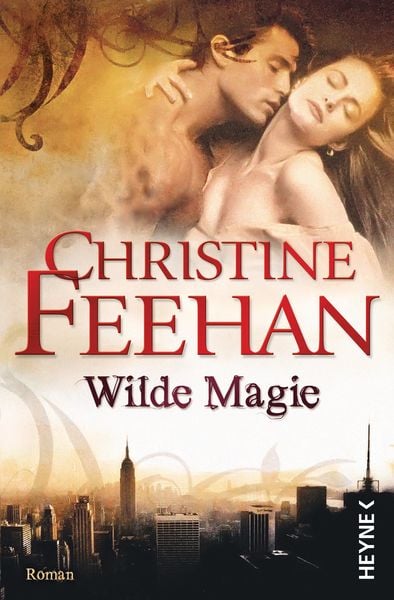 Wilde Magie / Die Leopardenmenschen Band 1, Taschenbuch von Christine Feehan, Heyne, 978-3-453-26665-0