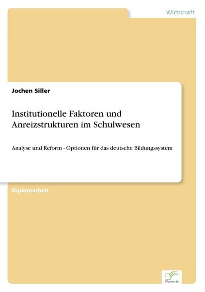 Produktbild: Institutionelle Faktoren und Anreizstrukturen im Schulwesen