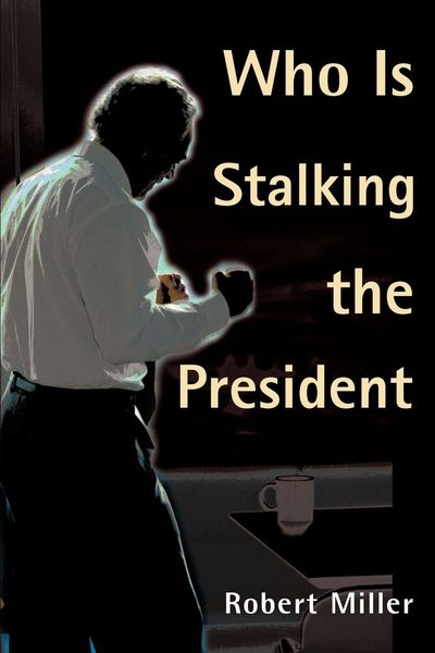 Produktbild: Who is Stalking the President
