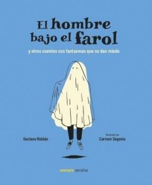 Produktbild: El hombre bajo el farol : y otros cuentos con fantasmas que no dan miedo