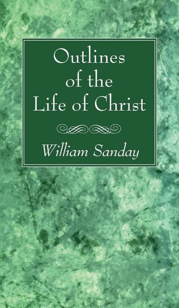 Produktbild: Outlines of the Life of Christ