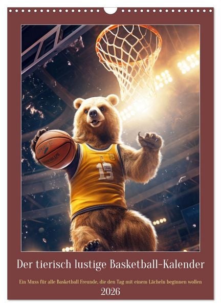 Produktbild: Der tierisch lustige Basketball-Kalender (Wandkalender 2026 DIN A3 hoch), CALVENDO Monatskalender