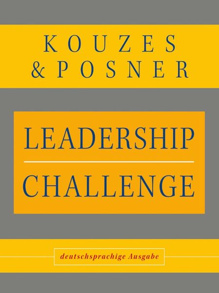 Leadership Challenge, Gebundene Ausgabe von James M. Kouzes , Barry Z. Posner, Wiley-VCH, 9783527503742
