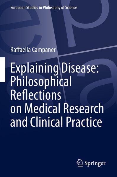 Produktbild: Explaining Disease: Philosophical Reflections on Medical Research and Clinical Practice