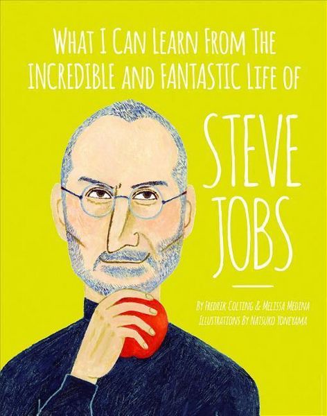 Produktbild: What I Can Learn from the Incredible and Fantastic Life of Steve Jobs