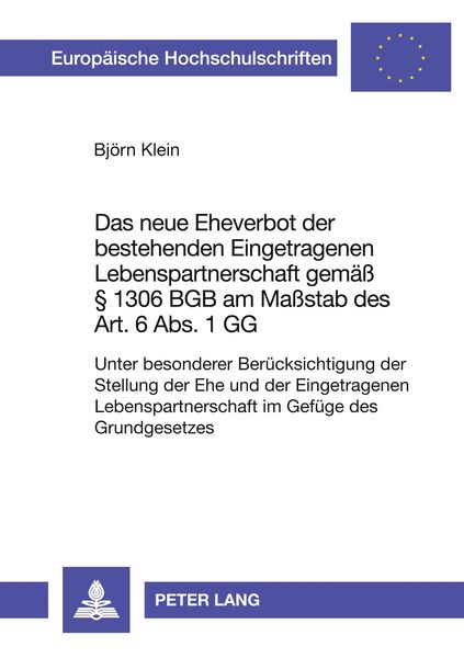 Produktbild: Das neue Eheverbot der bestehenden Eingetragenen Lebenspartnerschaft gemäß § 1306 BGB am Maßstab des Art. 6 Abs. 1 GG