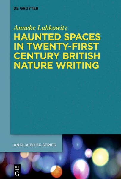 Produktbild: Haunted Spaces in Twenty-First Century British Nature Writing