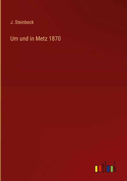 Produktbild: Um und in Metz 1870