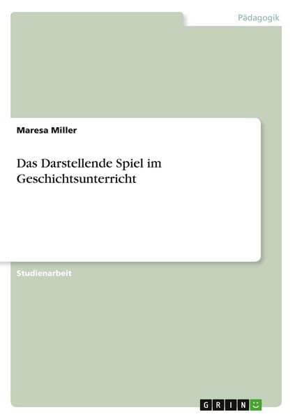 Produktbild: Das Darstellende Spiel im Geschichtsunterricht