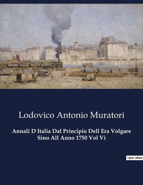 Produktbild: Annali D Italia Dal Principio Dell Era Volgare Sino All Anno 1750 Vol Vi