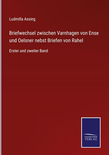 Produktbild: Briefwechsel zwischen Varnhagen von Ense und Oelsner nebst Briefen von Rahel