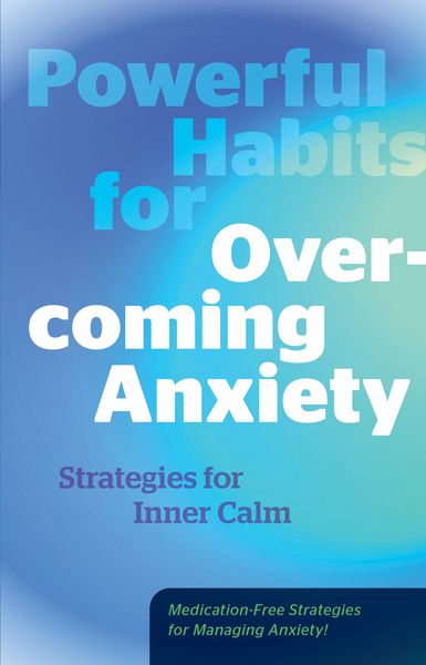 Produktbild: Powerful Habits for Overcoming Anxiety
