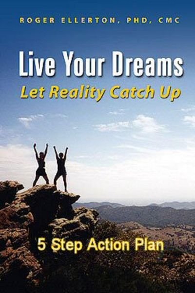 Produktbild: Live Your Dreams Let Reality Catch Up: 5 Step Action Plan