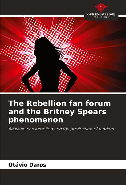 Produktbild: The Rebellion fan forum and the Britney Spears phenomenon