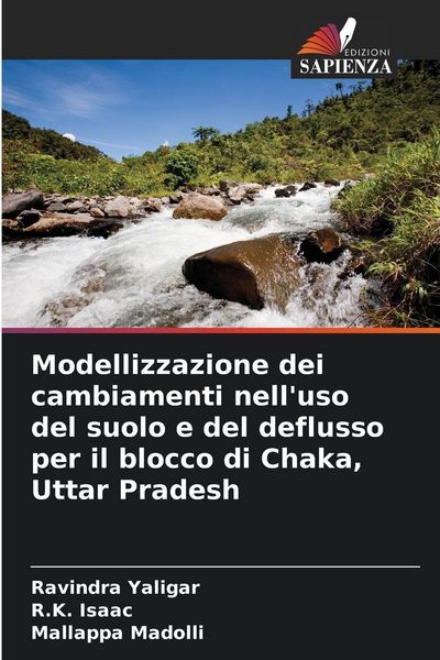 Produktbild: Modellizzazione dei cambiamenti nell'uso del suolo e del deflusso per il blocco di Chaka, Uttar Pradesh