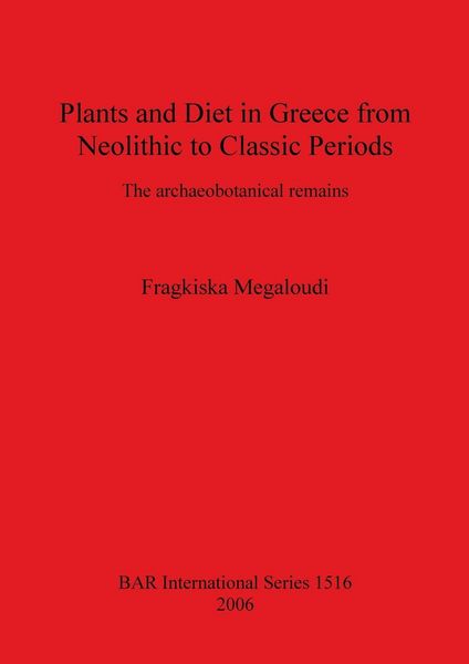 Produktbild: Plants and Diet in Greece from Neolithic to Classic Periods