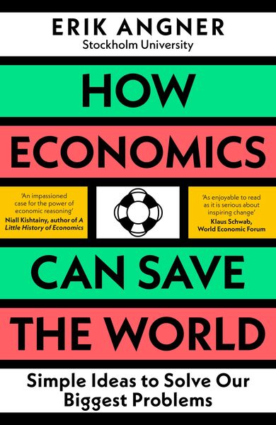 Produktbild: Angner, E: How Economics Can Save the World