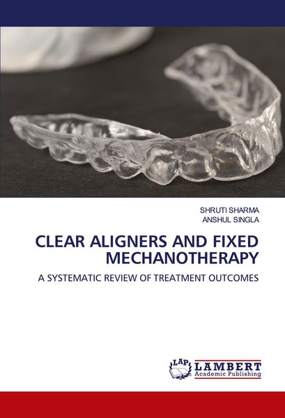 Produktbild: Clear Aligners and Fixed Mechanotherapy